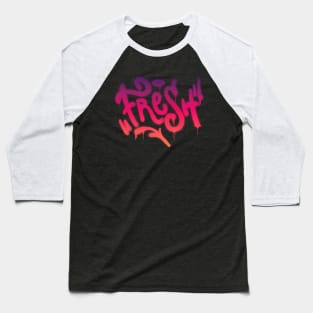 Fresh Graffiti Tag Baseball T-Shirt